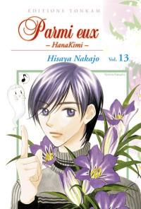 Parmi eux : HanaKimi. Vol. 13