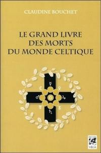 Le grand livre des morts du monde celtique