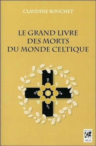 Le grand livre des morts du monde celtique