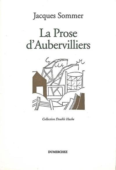 La prose d'Aubervilliers : poème