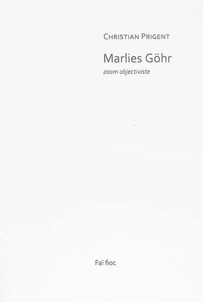 Marlies Göhr : zoom objectiviste