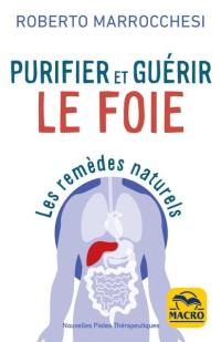 Purifier et guérir le foie : les remèdes naturels