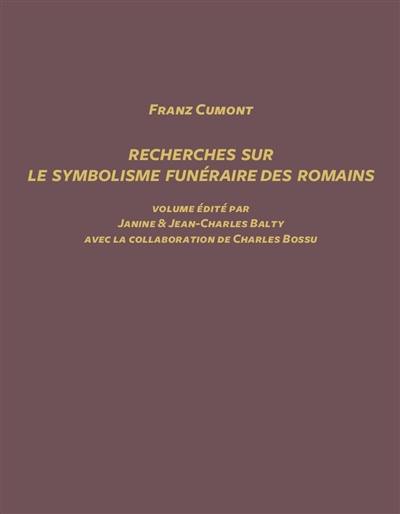 Recherches sur le symbolisme funéraire des Romains