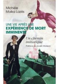 Une vie après une expérience de mort imminente : un chemin initiatique