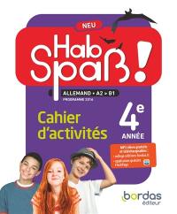 Hab Spass ! Neu, allemand A2-B1 : cahier d'activités : 4e année, programme 2016