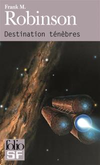 Destination ténèbres