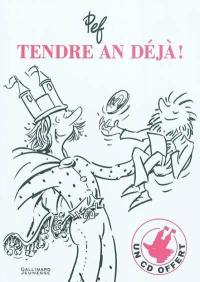 Tendre an déjà !