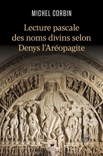 Lecture pascale des noms divins selon Denys l'Aréopagite