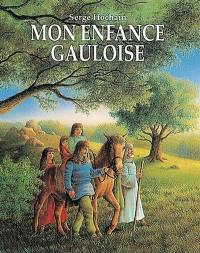 Mon enfance gauloise