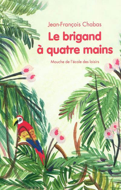 Le brigand à quatre mains