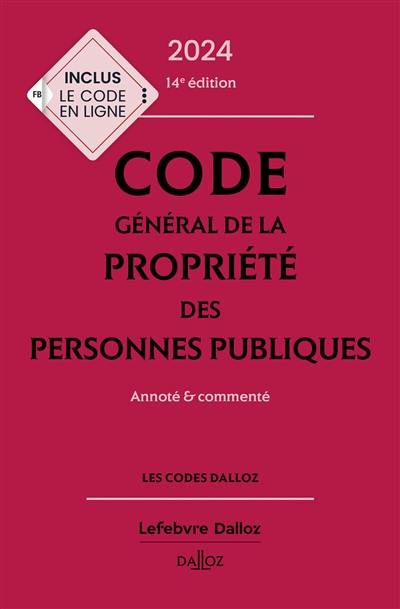 Code général de la propriété des personnes publiques 2024 : annoté & commenté