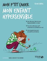 Mon p'tit cahier mon enfant hypersensible