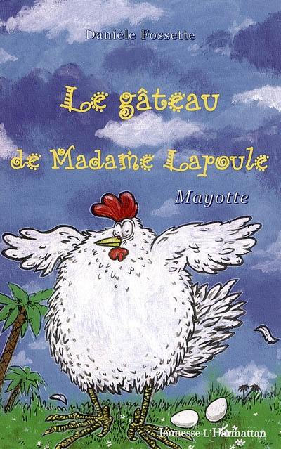 Le gâteau de Madame Lapoule : Mayotte