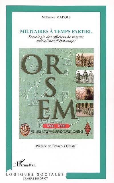 Militaires à temps partiel : sociologie des officiers de réserve spécialistes d'état-major