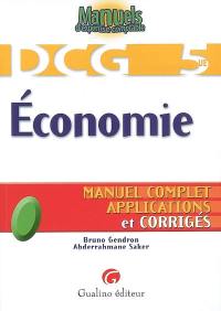 DCG 5, économie : manuel complet, applications et corrigés