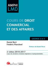 Cours de droit commercial et des affaires : licence 2 et 3, 2016-2017