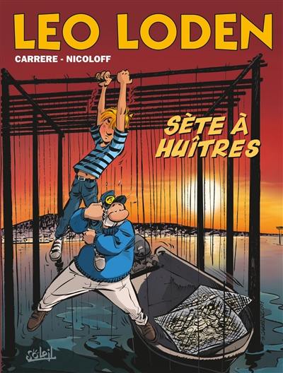 Léo Loden. Vol. 27. Sète à huîtres