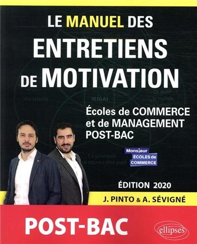 Le manuel des entretiens de motivation post-bac : écoles de commerce et de management post-bac : concours aux écoles de commerce