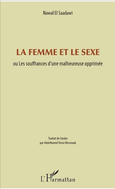 La femme et le sexe ou Les souffrances d'une malheureuse opprimée