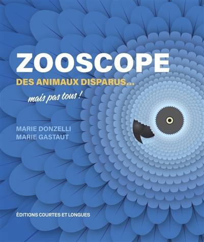 Zooscope : des animaux disparus... mais pas tous !