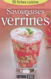 Savoureuses verrines : 50 fiches cuisine