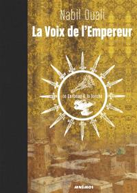 La voix de l'empereur. Vol. 1. Le corbeau & la torche