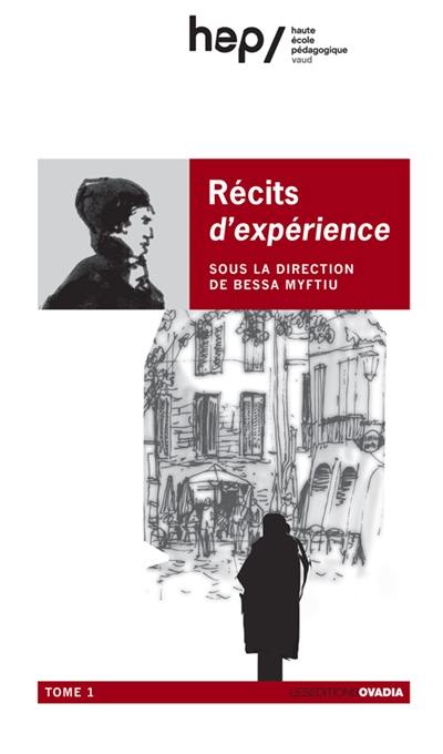 Récits d'expérience. Vol. 1