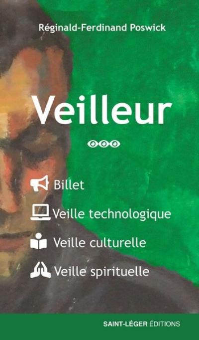 Veilleur : billet, veille technologique, veille culturelle, veille spirituelle. Vol. 3