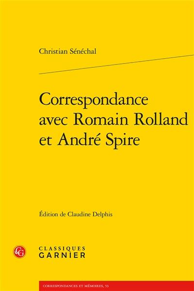 Correspondance avec Romain Rolland et André Spire