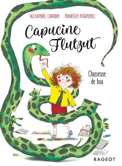 Capucine Flutzut. Vol. 1. Chasseuse de boa