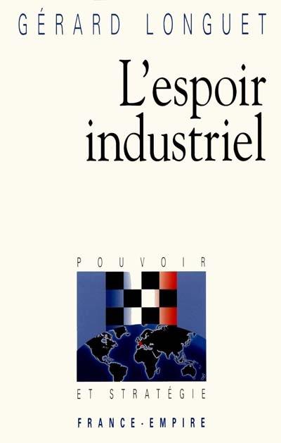 L'espoir industriel