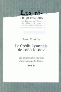 Le Crédit lyonnais de 1863 à 1882 : les années de formation d'une banque de dépôts