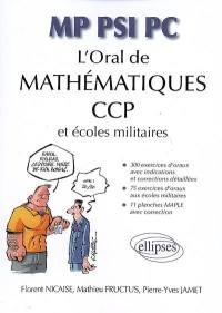 L'oral de mathématiques aux CCP et aux écoles militaires : MP, PSI, PC