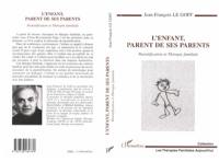 L'enfant, parent de ses parents : parentification et thérapie familiale