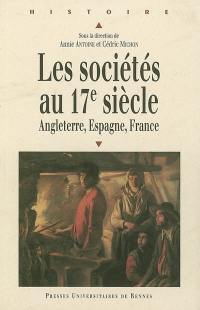 Les sociétés au 17e siècle : Angleterre, Espagne, France