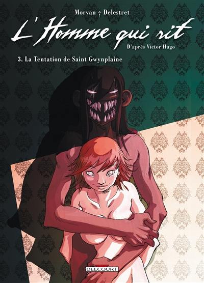 L'homme qui rit. Vol. 3. La tentation de saint Gwynplaine