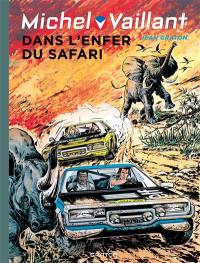 Michel Vaillant. Vol. 27. Dans l'enfer du safari