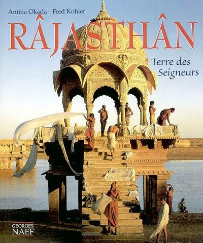 Rajasthan : terre des seigneurs