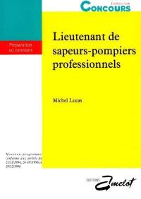 Lieutenant de sapeurs-pompiers professionnels : préparation aux concours interne-externe et annales corrigées