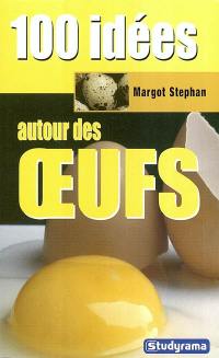 100 idées autour des oeufs