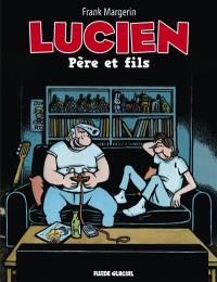 Lucien. Vol. 10. Père et fils