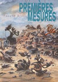 Pacush blues. Vol. 1. Premières mesures