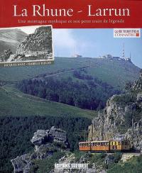 La Rhune-Larrun : une montagne mythique et son petit train de légende