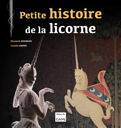 Petite histoire de la licorne