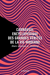 Carrousel encyclopédique des grandes vérités de la vie moderne