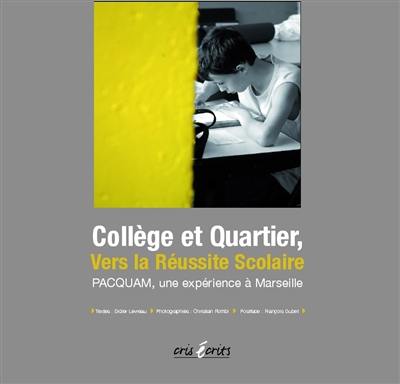 Collège et quartier, vers la réussite scolaire : PACQUAM, une expérience à Marseille