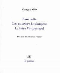 Fanchette. Les ouvriers boulangers. Le père Va-tout-seul