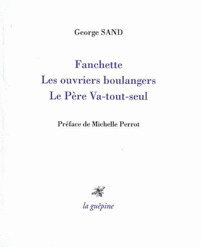 Fanchette. Les ouvriers boulangers. Le père Va-tout-seul