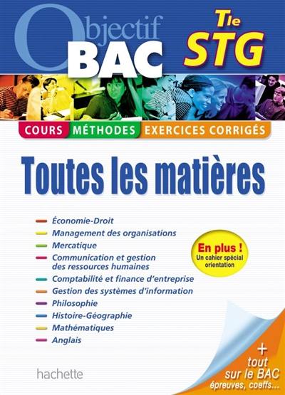 Terminale STG, toutes les matières : cours, méthodes, exercices corrigés