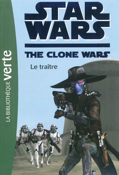 Star Wars : the clone wars. Vol. 11. Le traître